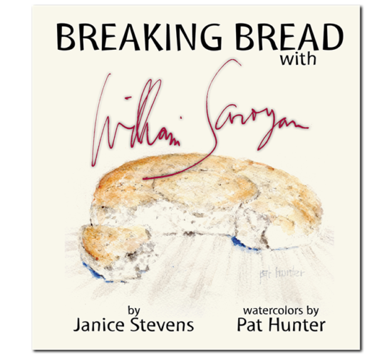 TheChatterBox Guys Book Design, Breaking Bread with William Saroyan by Janice Stevens and Pat Hunter